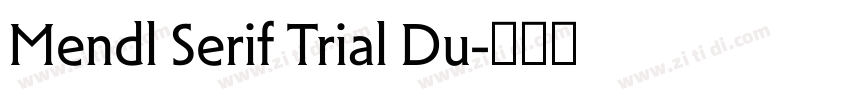 Mendl Serif Trial Du字体转换
